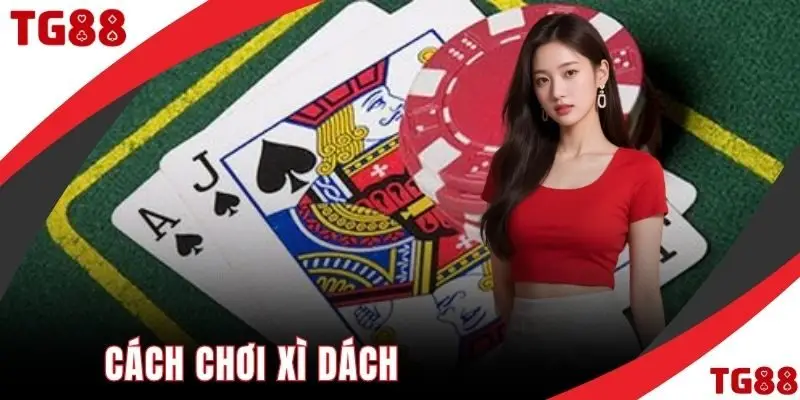 Cách chơi xì dách