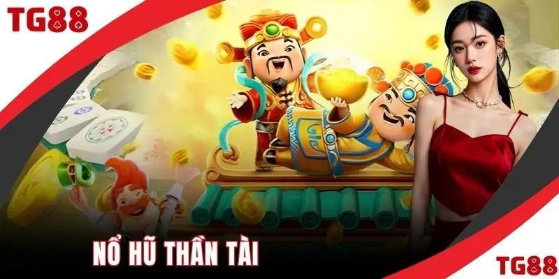 Nổ hũ thần tài